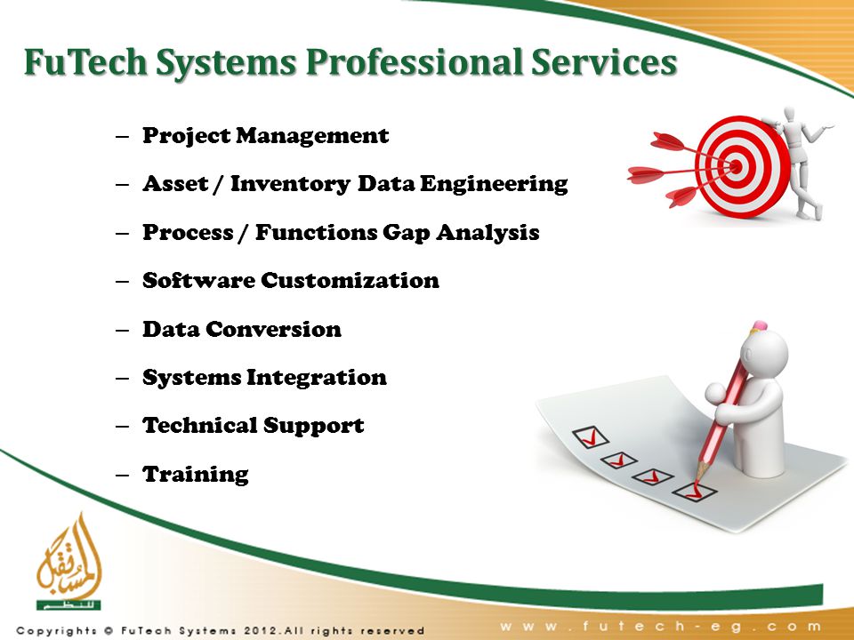 FuTech Systems Professional Services – Project Management – Asset / Inventory Data Engineering – Process / Functions Gap Analysis – Software Customization – Data Conversion – Systems Integration – Technical Support – Training