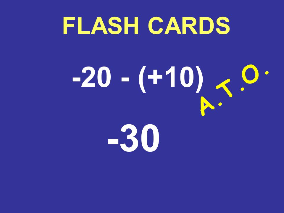 FLASH CARDS (+10) -30 A.T.O.