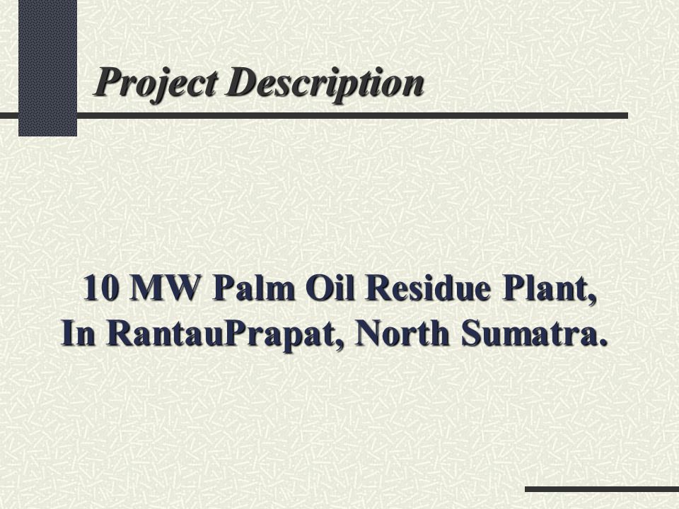 10 MW Palm Oil Residue Plant, In RantauPrapat, North Sumatra.