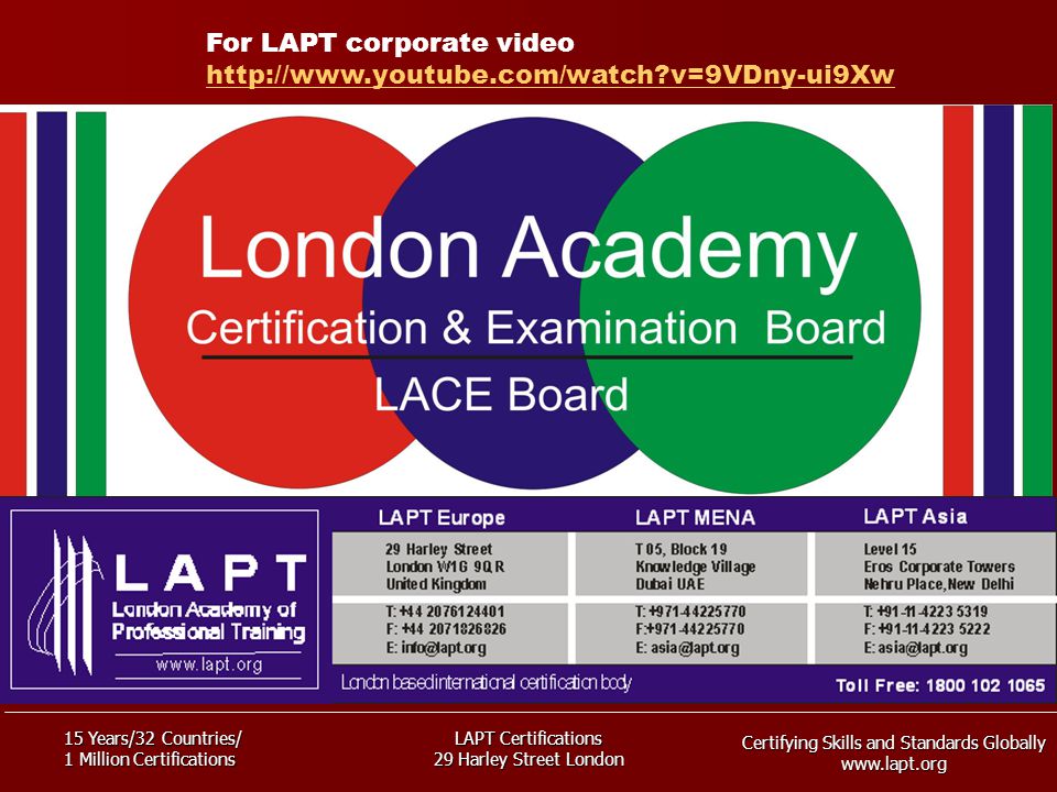 Certifying Skills and Standards Globally   15 Years/32 Countries/ 1 Million Certifications LAPT Certifications 29 Harley Street London For LAPT corporate video   v=9VDny-ui9Xw