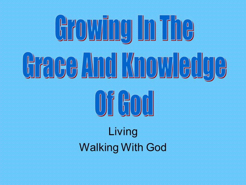 Living Walking With God