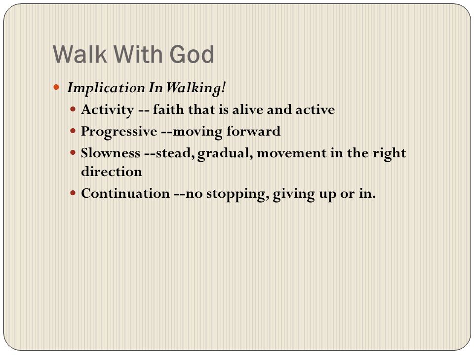 Walk With God Implication In Walking.