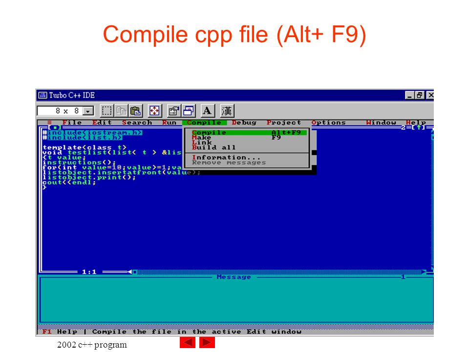 2002 c++ program Compile cpp file (Alt+ F9)