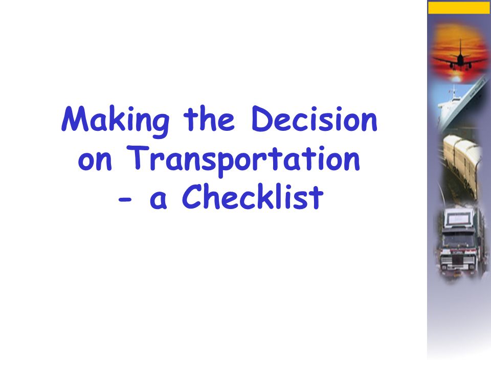 Making the Decision on Transportation - a Checklist