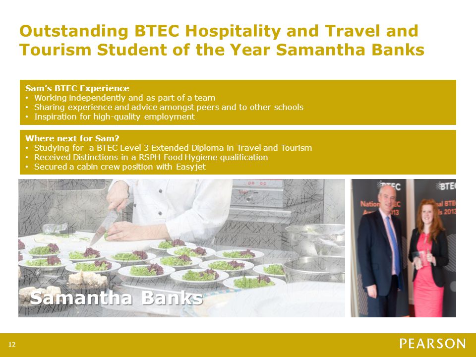 Outstanding BTEC Hospitality and Travel and Tourism Student of the Year Samantha Banks Where next for Sam.