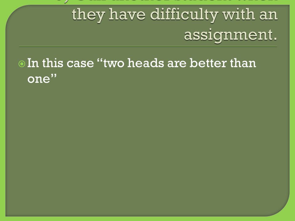  In this case two heads are better than one