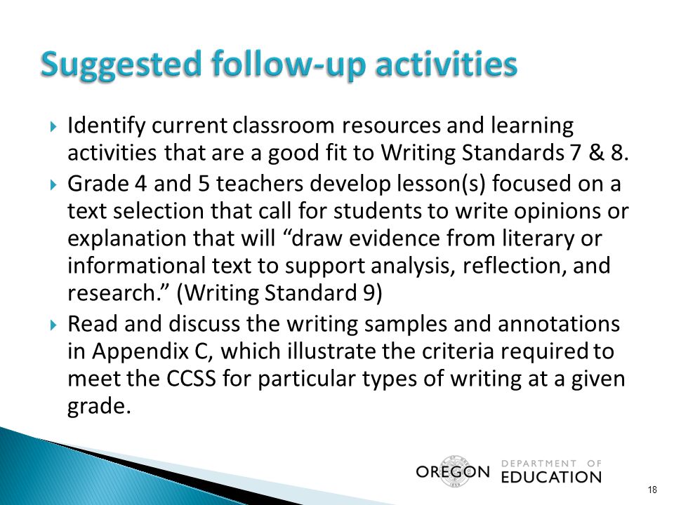  Identify current classroom resources and learning activities that are a good fit to Writing Standards 7 & 8.