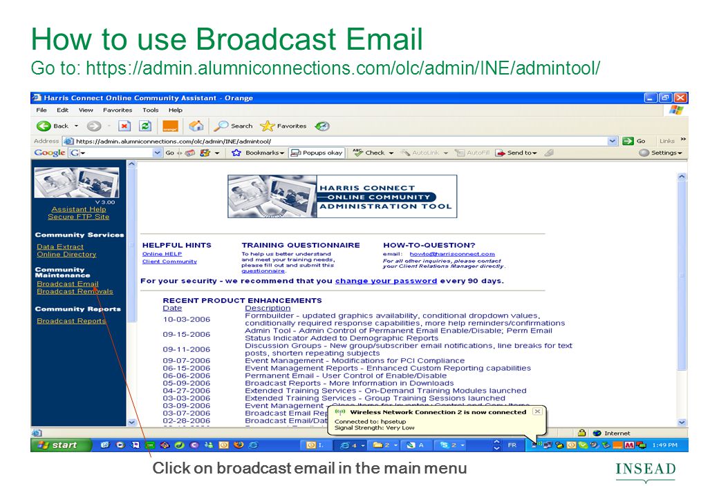 How to use Broadcast  Go to:   Click on broadcast  in the main menu