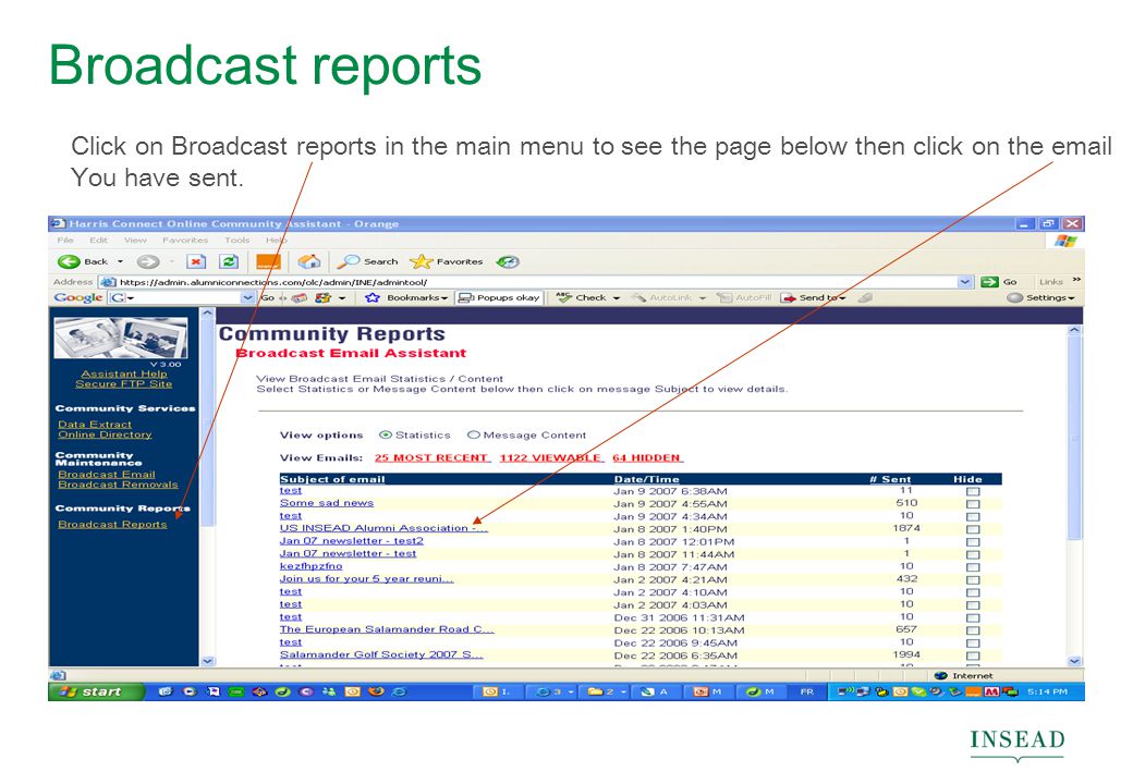 Broadcast reports Click on Broadcast reports in the main menu to see the page below then click on the  You have sent.