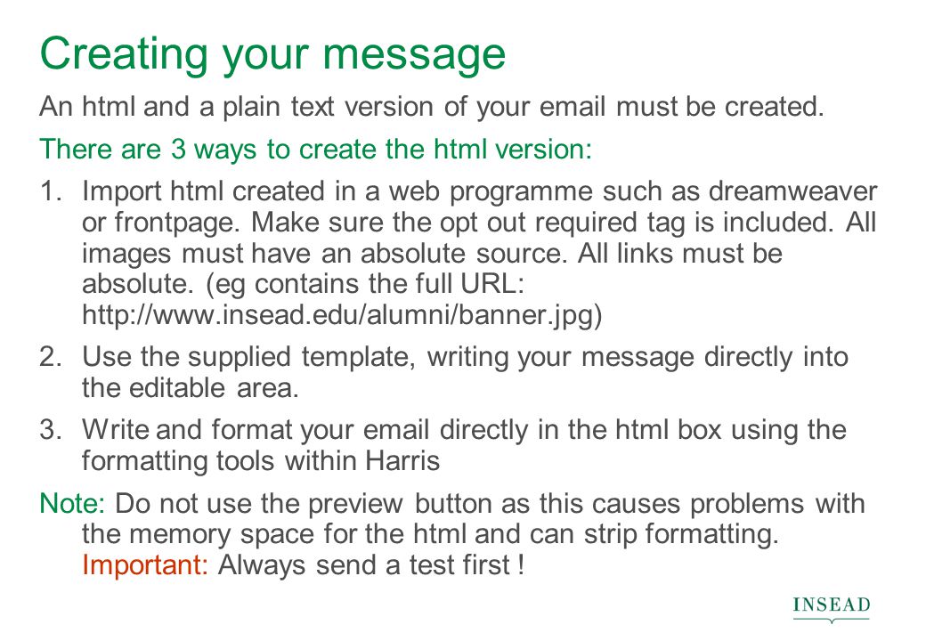 Creating your message An html and a plain text version of your  must be created.
