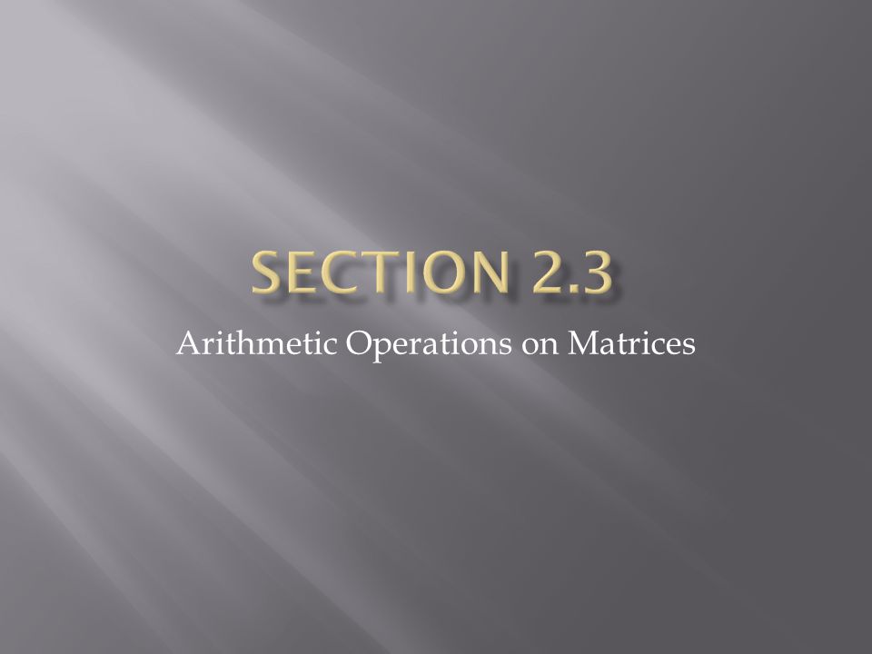 Arithmetic Operations on Matrices