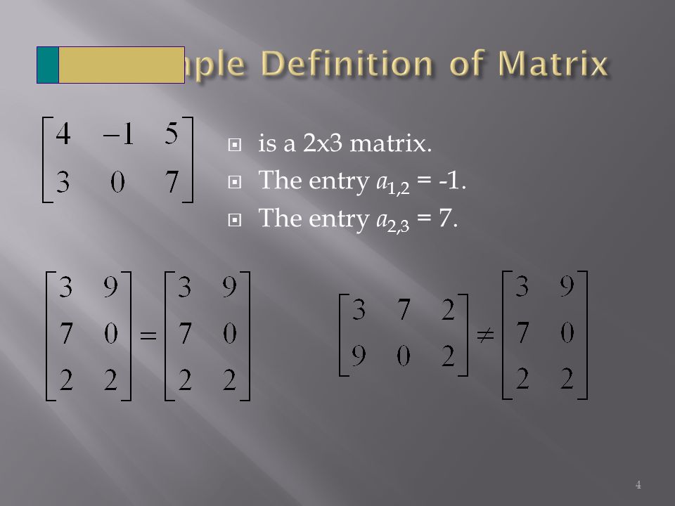  is a 2x3 matrix.  The entry a 1,2 = -1.  The entry a 2,3 = 7. 4
