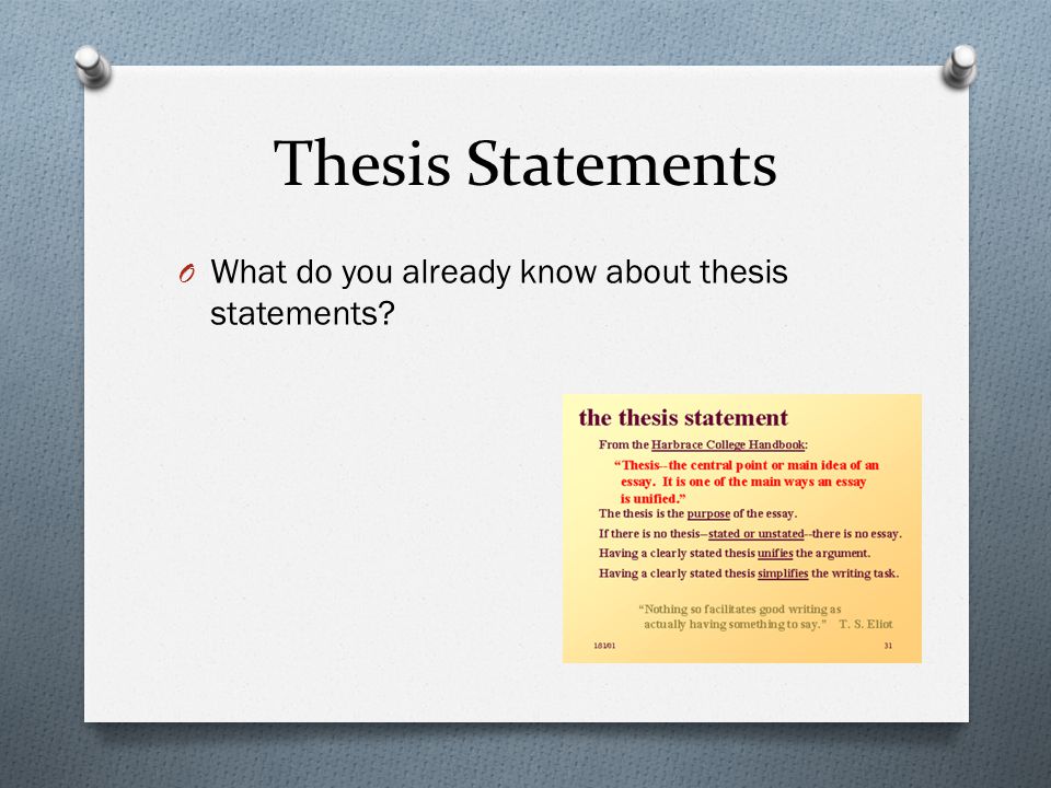 Thesis Statements O What do you already know about thesis statements