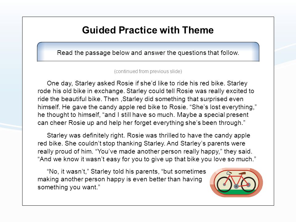 Guided Practice with Theme Read the passage below and answer the questions that follow.