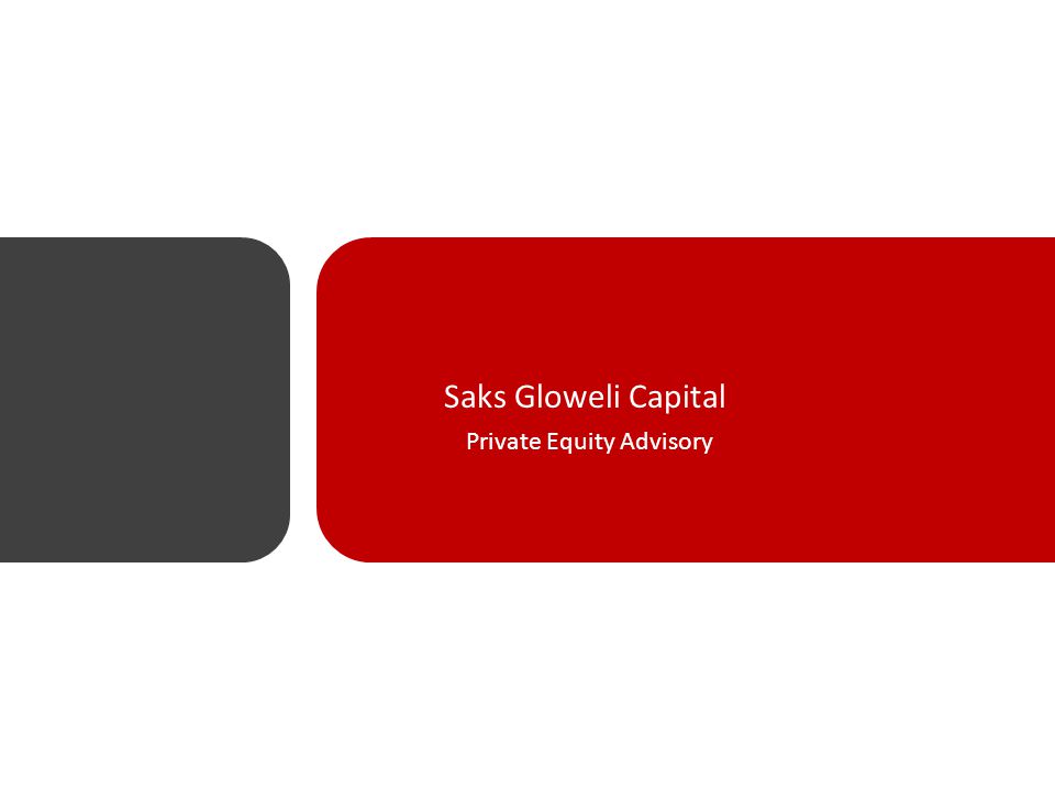 Saks Gloweli Capital Private Equity Advisory