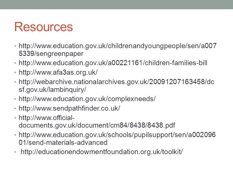 Resources /sengreenpaper sf.gov.uk/lambinquiry/ documents.gov.uk/document/cm84/8438/8438.pdf   01/send-materials-advanced