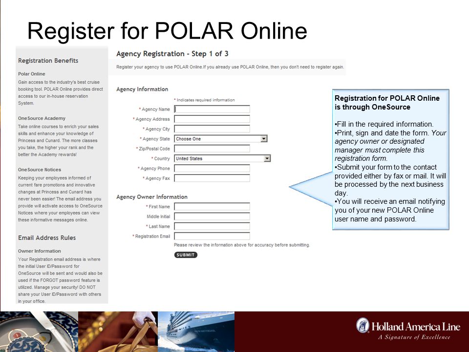 Register for POLAR Online Registration for POLAR Online is through OneSource Fill in the required information.