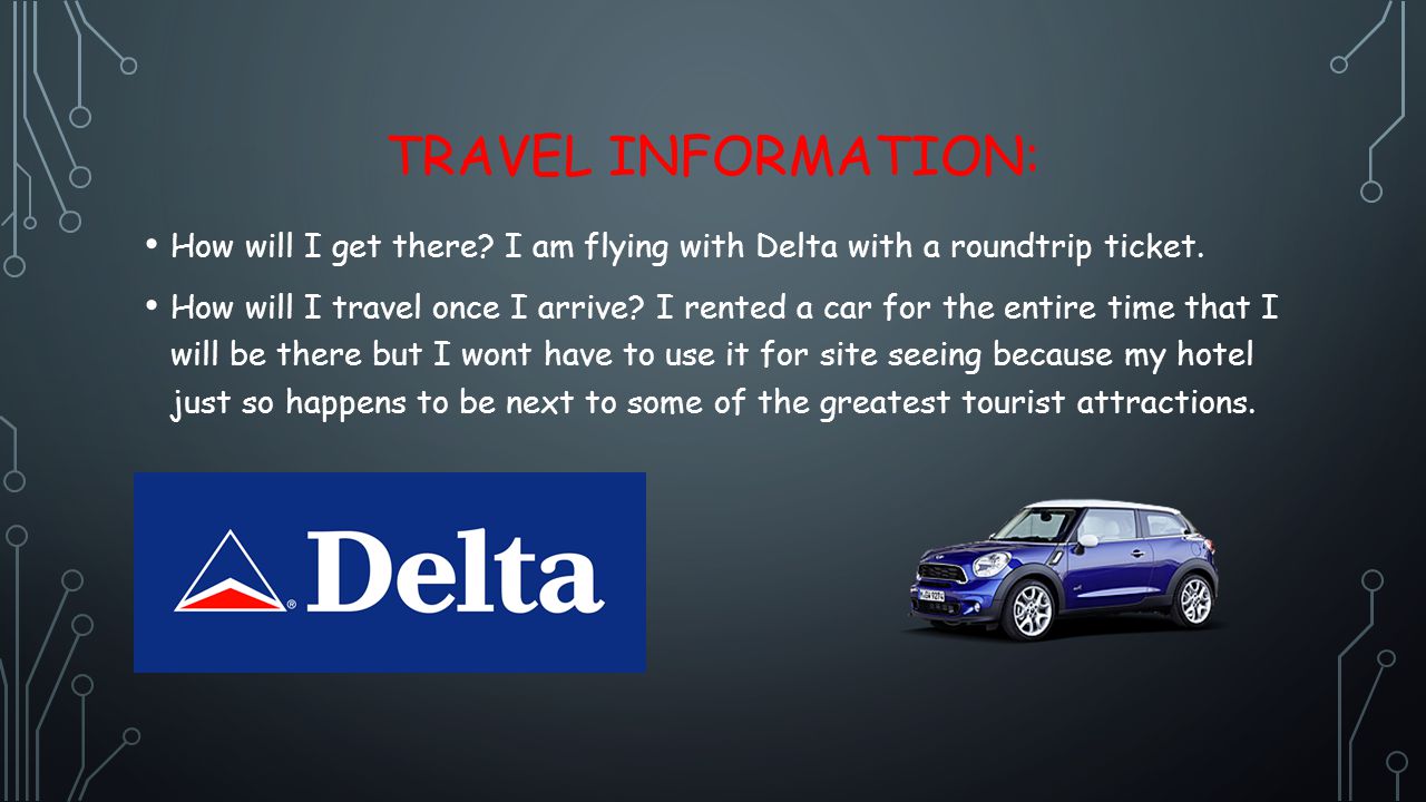 TRAVEL INFORMATION: How will I get there. I am flying with Delta with a roundtrip ticket.