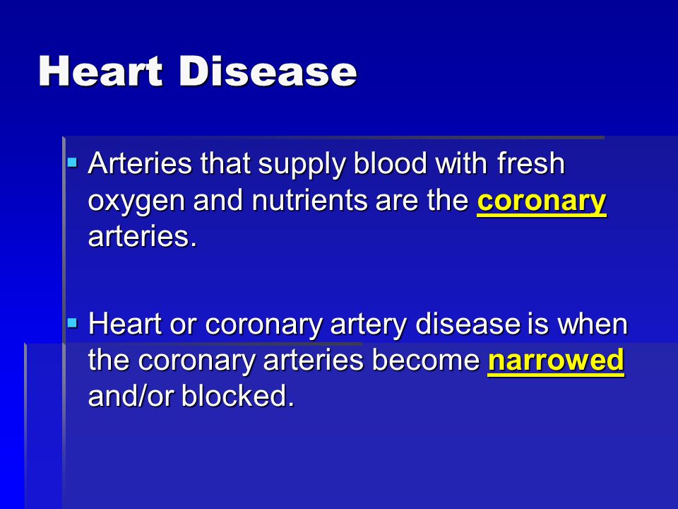  Arteries that supply blood with fresh oxygen and nutrients are the coronary arteries.