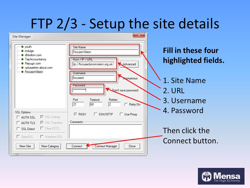FTP 2/3 - Setup the site details Fill in these four highlighted fields.