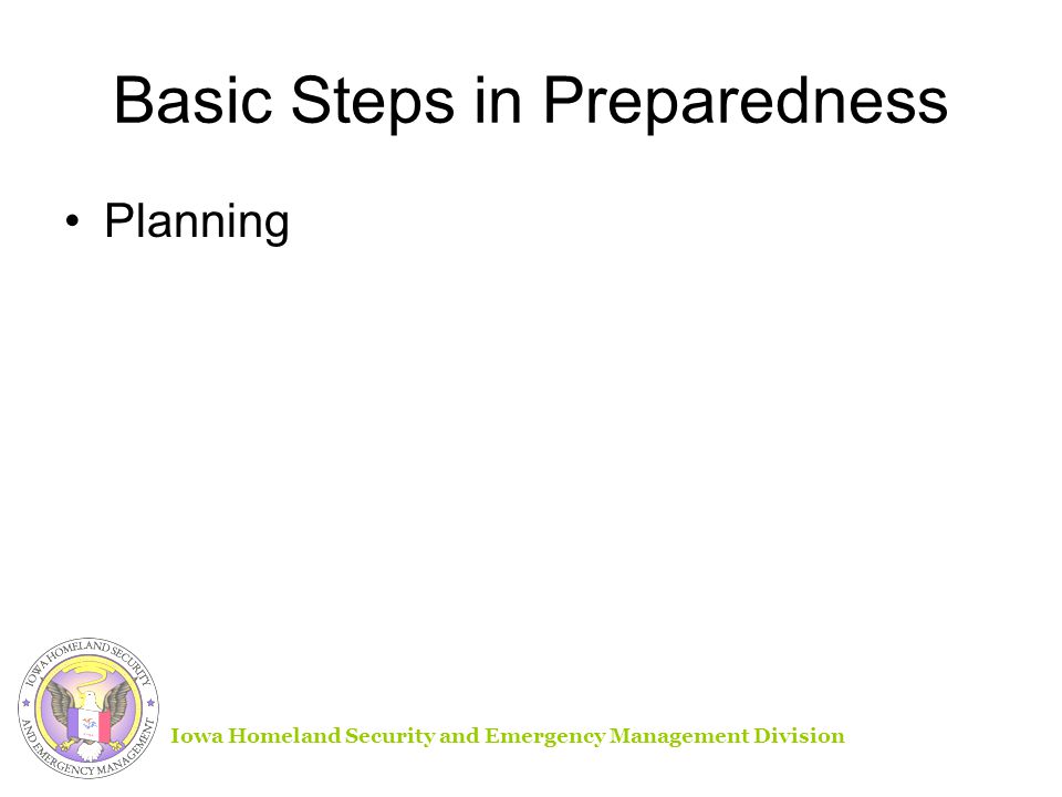 Basic Steps in Preparedness Planning Iowa Homeland Security and Emergency Management Division