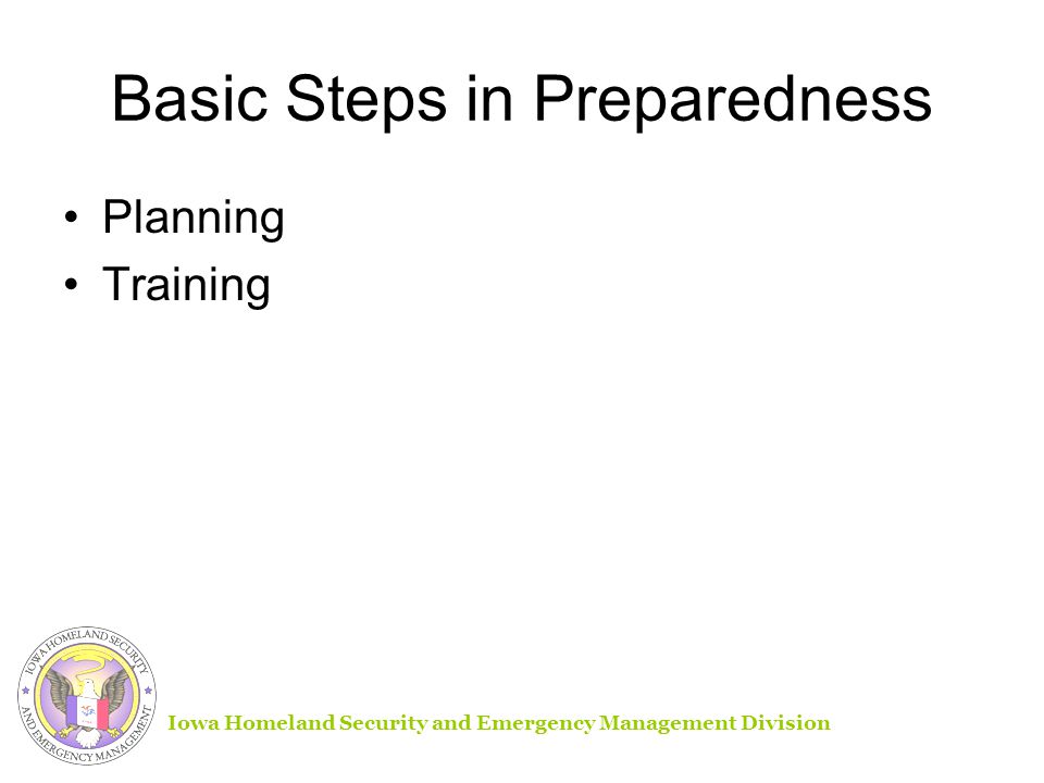 Basic Steps in Preparedness Planning Training Iowa Homeland Security and Emergency Management Division