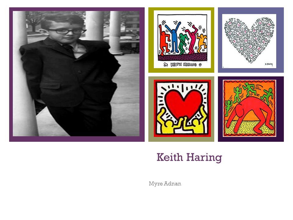 + Keith Haring Myre Adnan