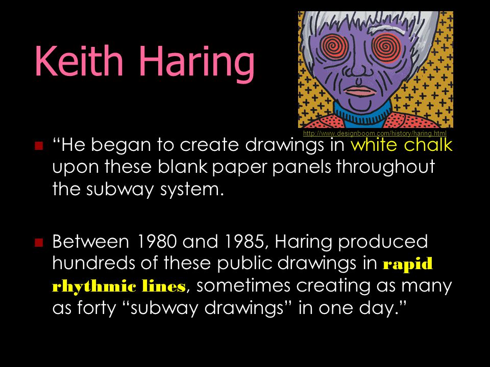 Keith Haring He began to create drawings in white chalk upon these blank paper panels throughout the subway system.