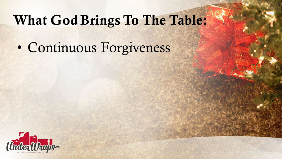What God Brings To The Table: Continuous Forgiveness
