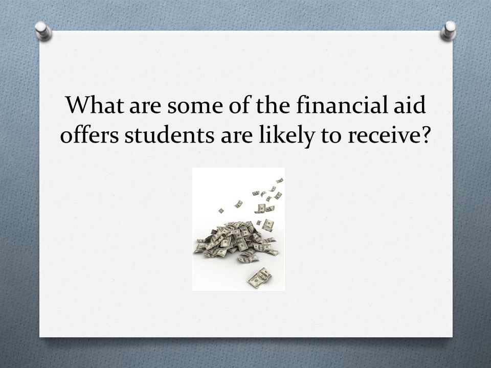 What are some of the financial aid offers students are likely to receive