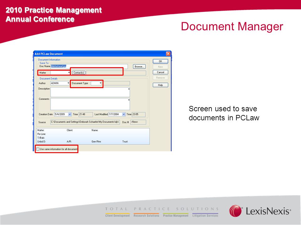 2010 Practice Management Annual Conference Document Manager Screen used to save documents in PCLaw