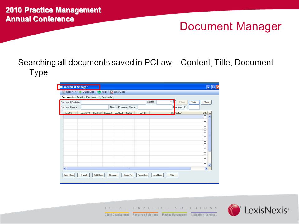 2010 Practice Management Annual Conference Document Manager Searching all documents saved in PCLaw – Content, Title, Document Type