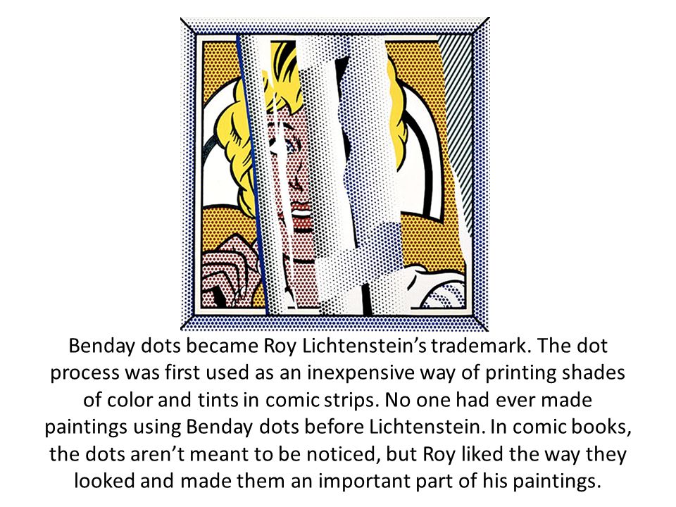 Benday dots became Roy Lichtenstein’s trademark.