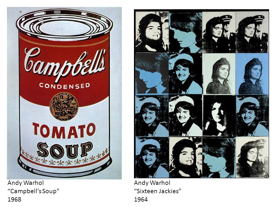 Andy Warhol Campbell’s Soup 1968 Andy Warhol Sixteen Jackies 1964