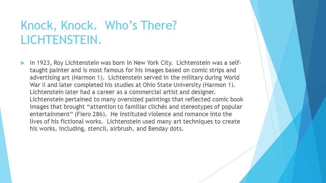 Knock, Knock. Who’s There. LICHTENSTEIN.  In 1923, Roy Lichtenstein was born in New York City.