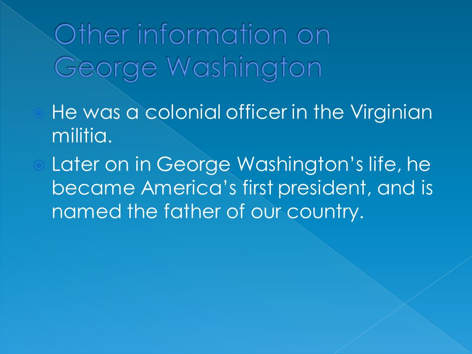  He was a colonial officer in the Virginian militia.