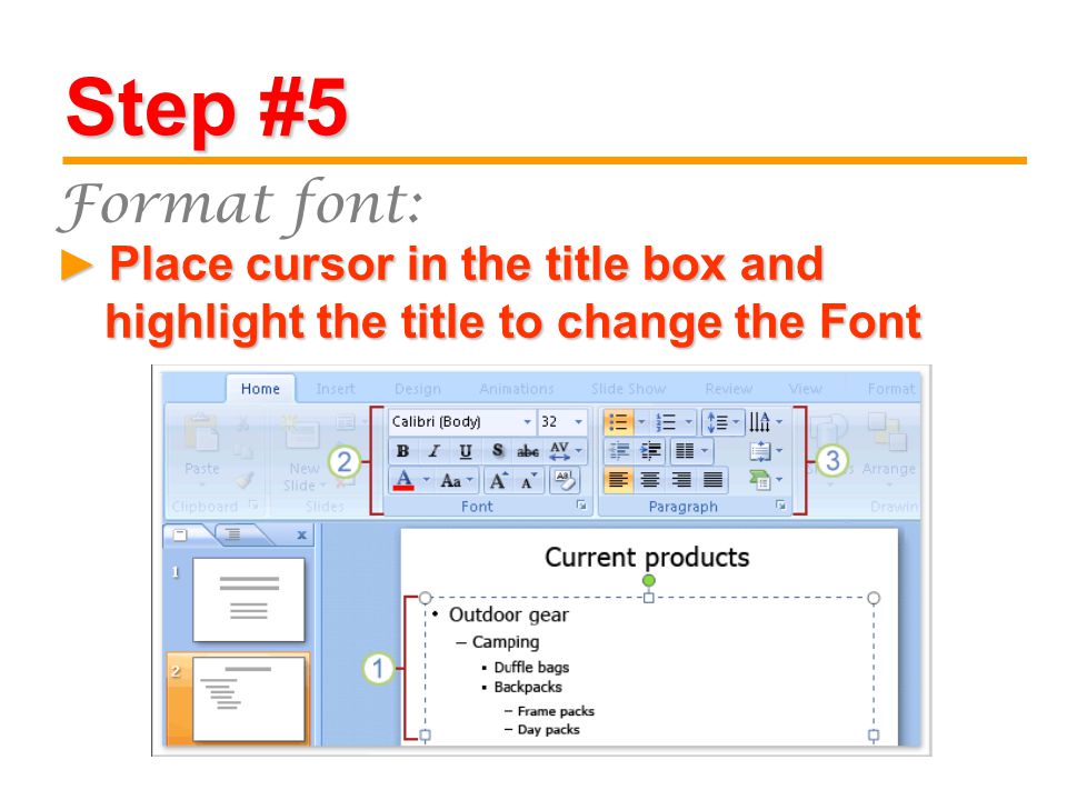 Step #5 Place cursor in the title box and highlight the title to change the Font Place cursor in the title box and highlight the title to change the Font ► Format font: