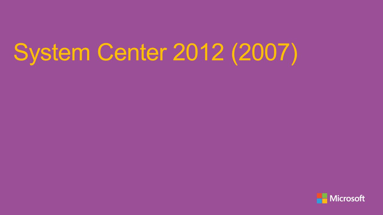 System Center 2012 (2007)