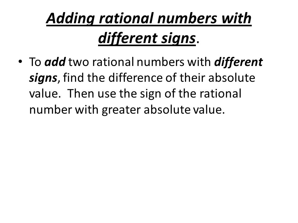 Adding rational numbers with different signs.