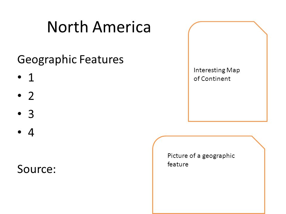 North America Geographic Features Source: Interesting Map of Continent Picture of a geographic feature