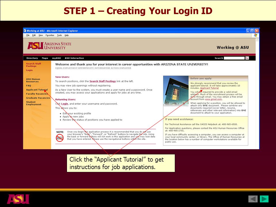 STEP 1 – Creating Your Login ID Click the Applicant Tutorial to get instructions for job applications.