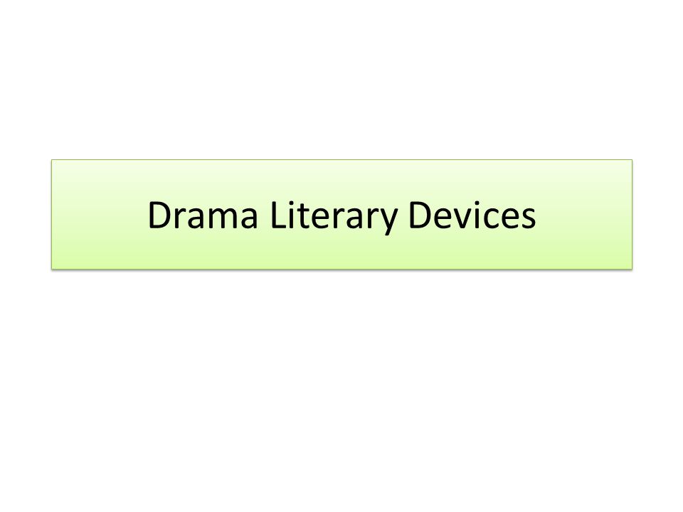 Drama Literary Devices