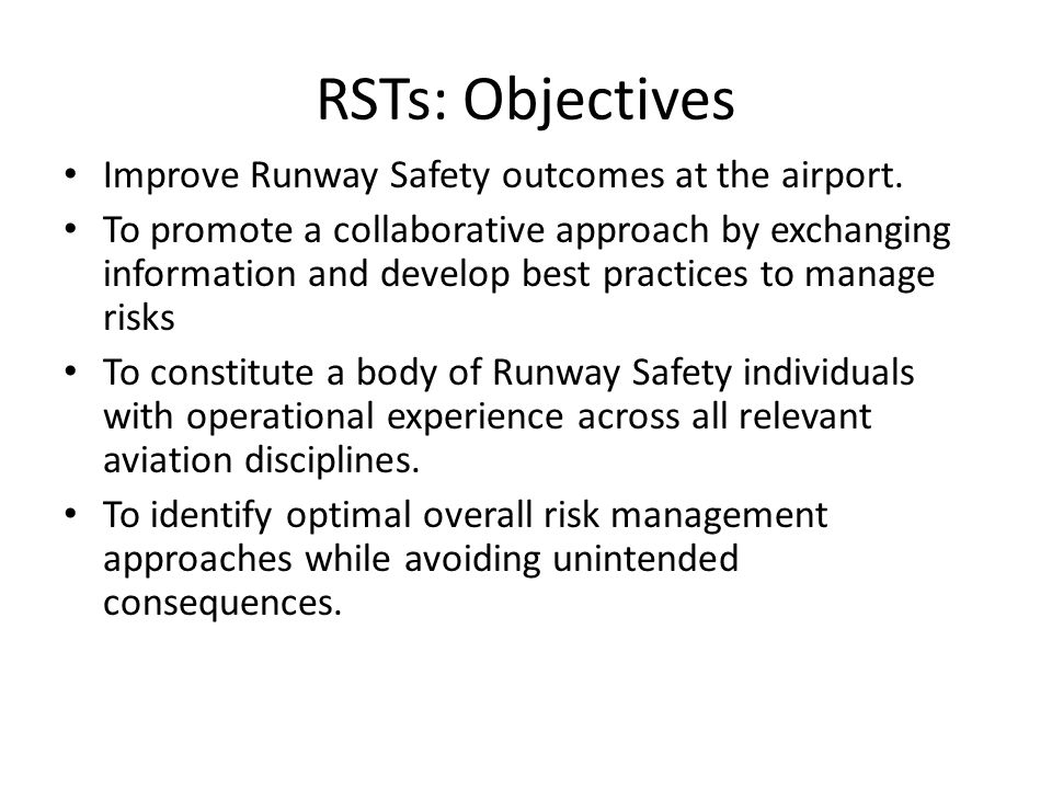 RSTs: Objectives Improve Runway Safety outcomes at the airport.