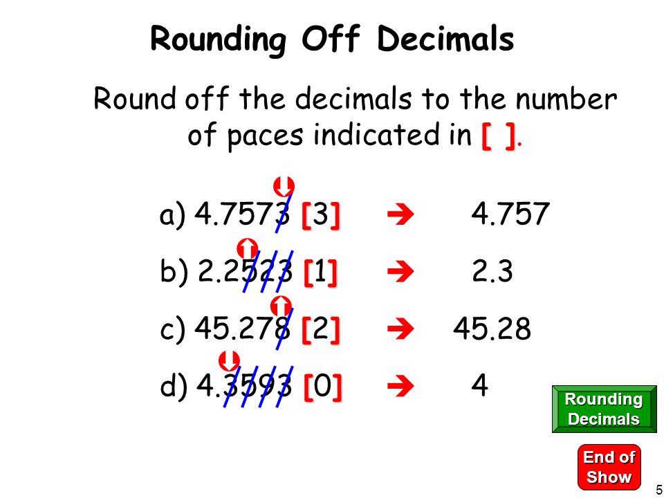 5 [] b) [1] [] c) [2] [] d) [0] [] a) [3] Round off the decimals to the number [ ] of paces indicated in [ ].