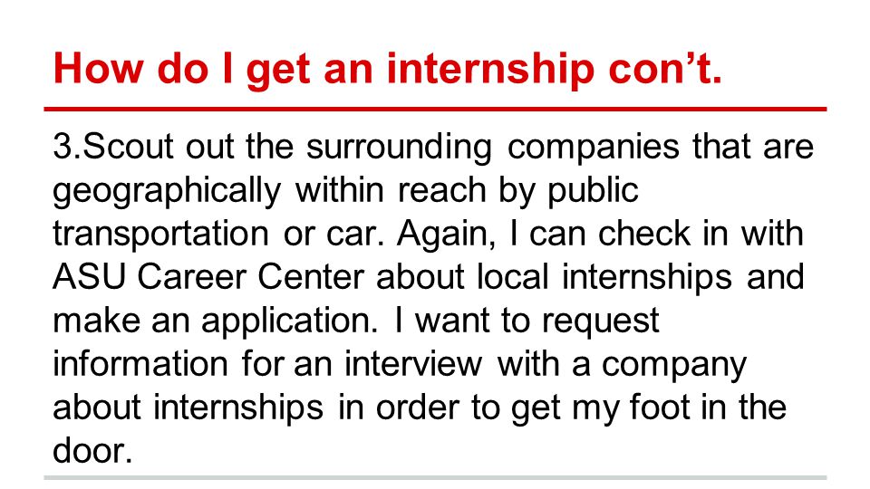 How do I get an internship con’t.