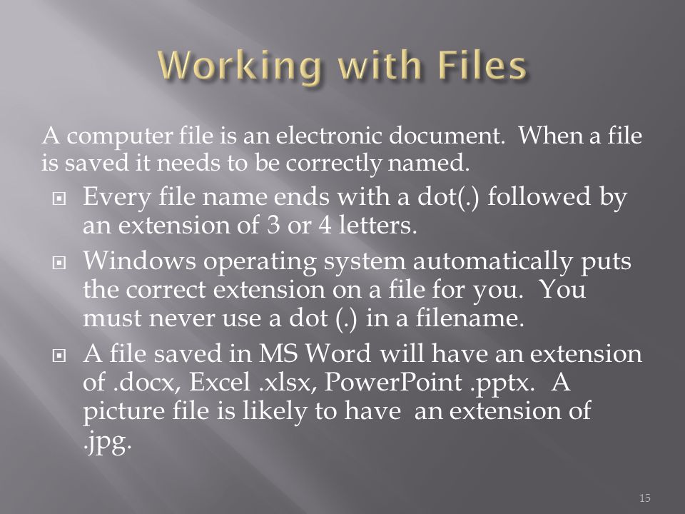 A computer file is an electronic document. When a file is saved it needs to be correctly named.
