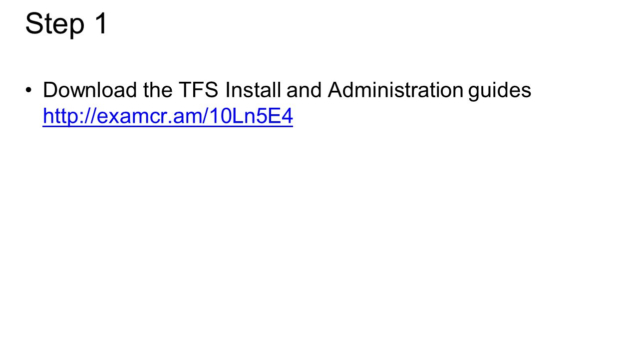 Step 1 Download the TFS Install and Administration guides