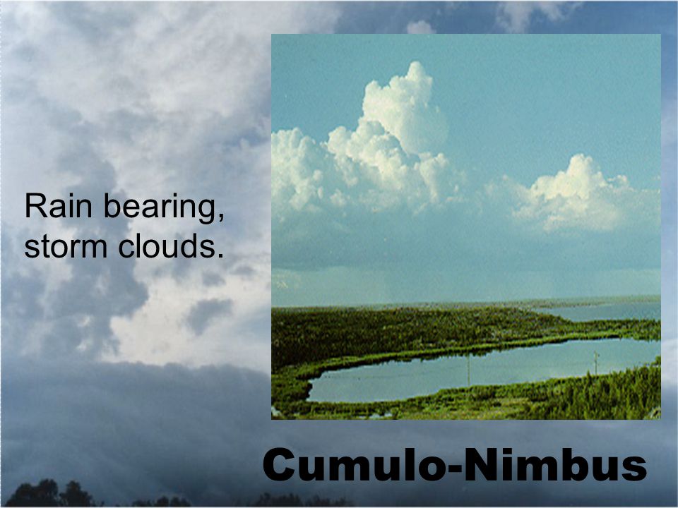 Rain bearing, storm clouds. Cumulo-Nimbus