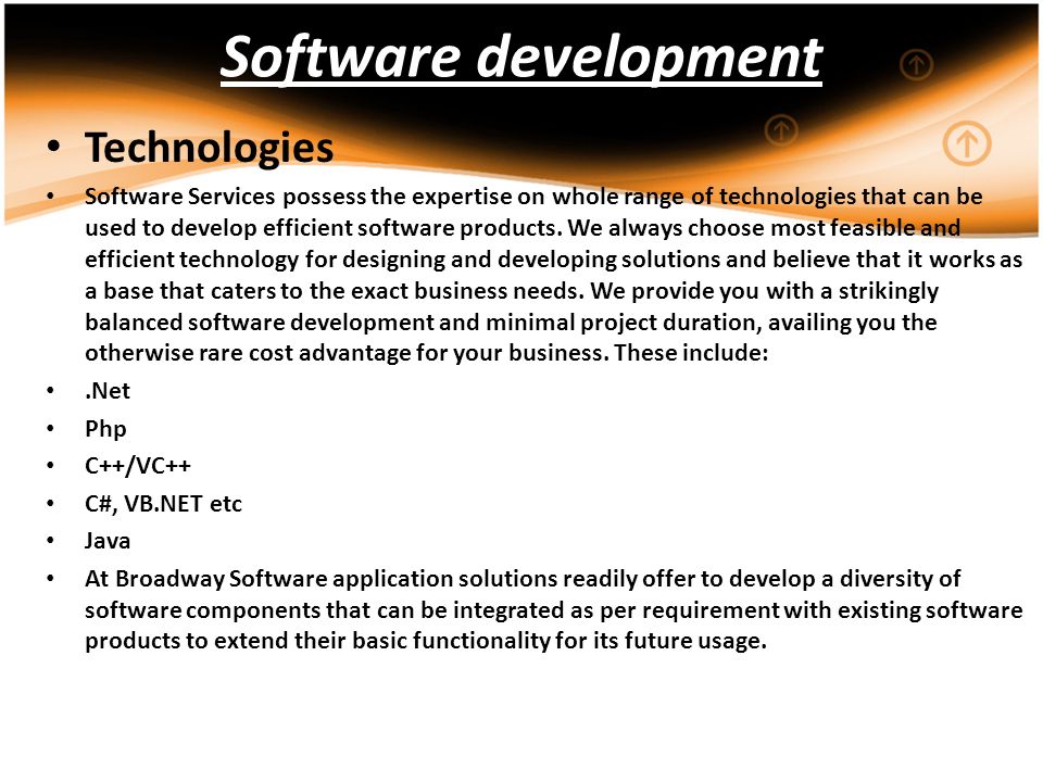 Software development Technologies Software Services possess the expertise on whole range of technologies that can be used to develop efficient software products.