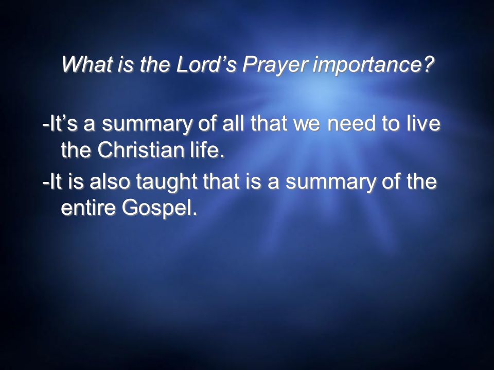 What is the Lord’s Prayer importance.